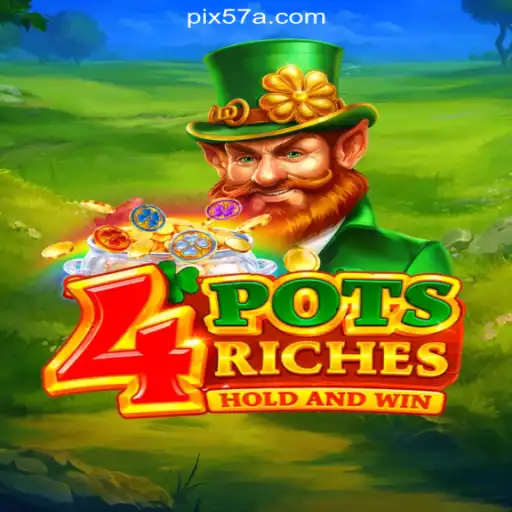 Discovering the Excitement of 4potsriches on 57A.COM platform-Oficial Slots Brasil