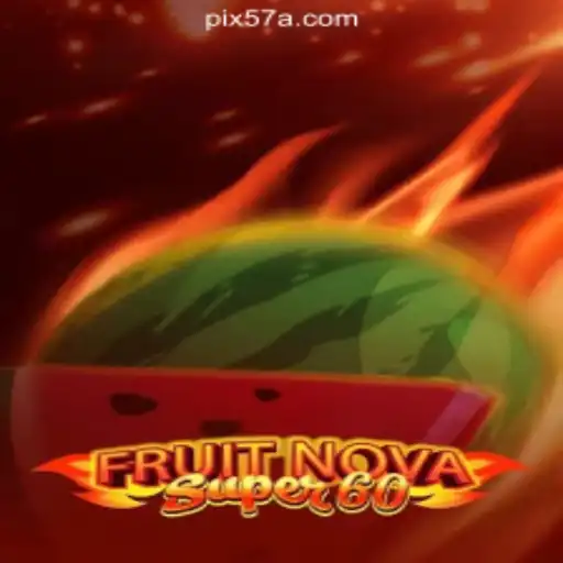 Exploring FruitNovaSuper60 on the 57A.COM Platform: Official Slots Brasil