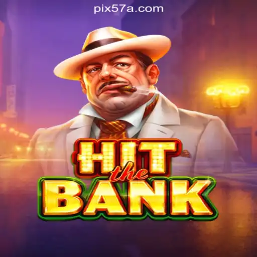 HitTheBank: A Thrilling Journey into the World of Slots on 57A.COM Platform