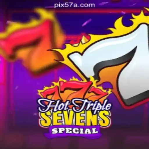 Discover the Thrills of HotTripleSevensSpecial on the 57A.COM Platform-Oficial Slots Brasil